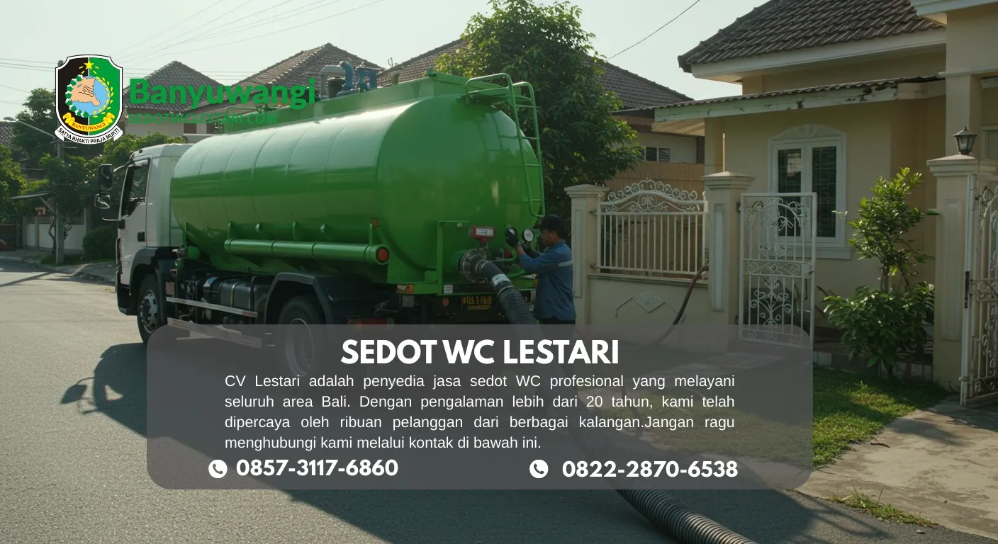 Ahli Sedot WC Singojuruh Banyuwangi Terpercaya & Berpengalaman